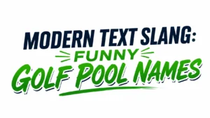 Modern Text Slang: Funny Golf Pool Names banner featuring bold centered typography on a clean white background for a website header or blog post.