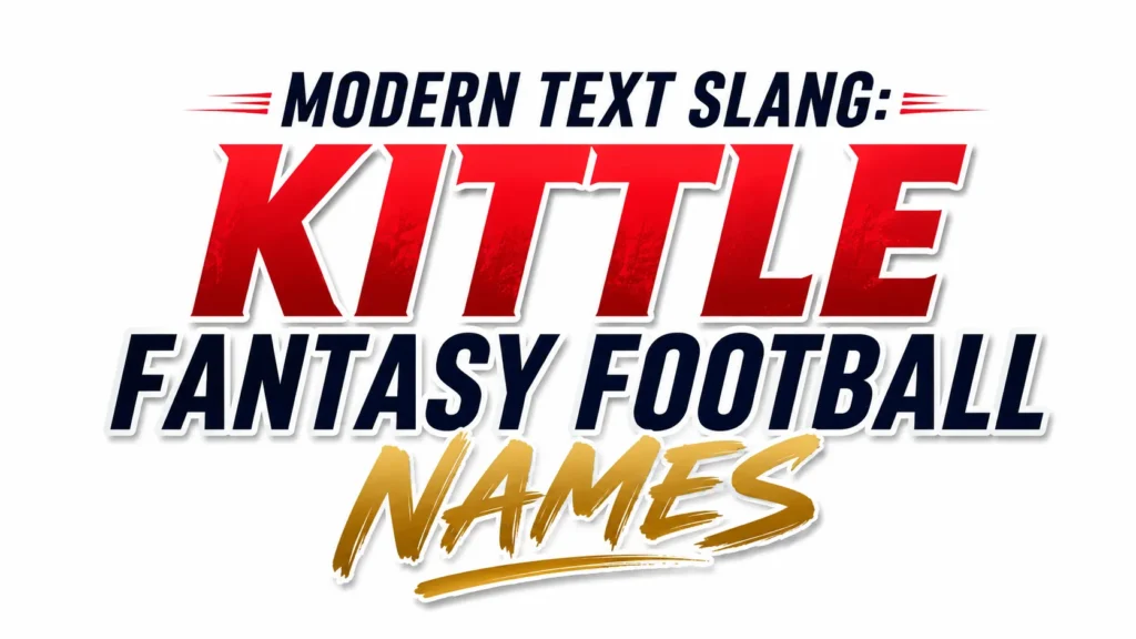 Kittle Fantasy Football Names: Funny and Winning Ideas for Your Team