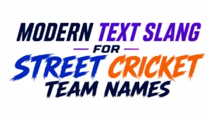 Modern text-only banner on a clean white background featuring bold, centered typography that reads “Modern Text Slang for Street Cricket Team Names.” The design uses vibrant blue, orange, and purple lettering with a dynamic, sporty style, creating a professional and eye-catching website header suitable for a blog or educational article.