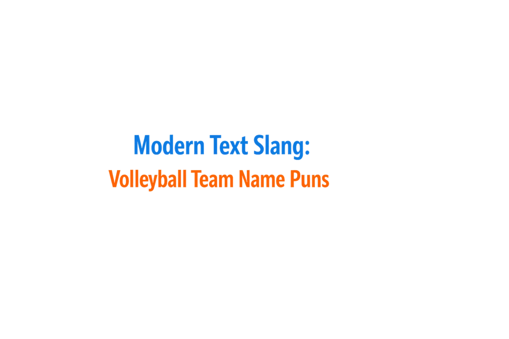 Volleyball Team Name Puns:Unforgettable Ideas for Every Squad