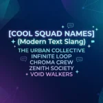 The Guide to Picking Cool Squad Names That Actually Last