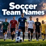 200 Soccer Teams Name Ideas for Every Squad
